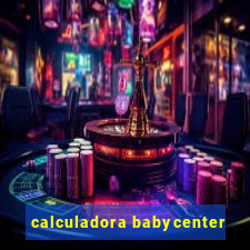 calculadora babycenter